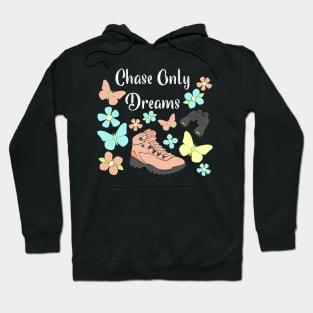 Chase Only Dreams Pretty Hiking Boot and Butterflies Hoodie